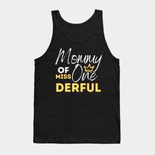 Mommy Of Miss One-Derful Tank Top